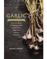 Garlic, an Edible Biography