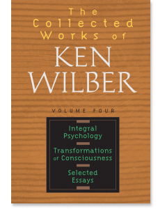 The Collected Works of Ken Wilber: Volume Four