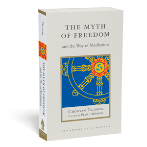 The Myth of Freedom Chögyam Trungpa