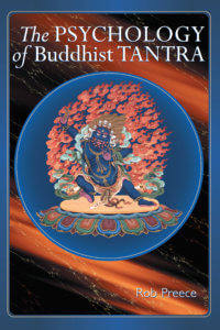 The Psychology of Buddhist Tantra By Rob Preece