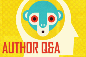 The Monkey is the Messenger Author Q&A