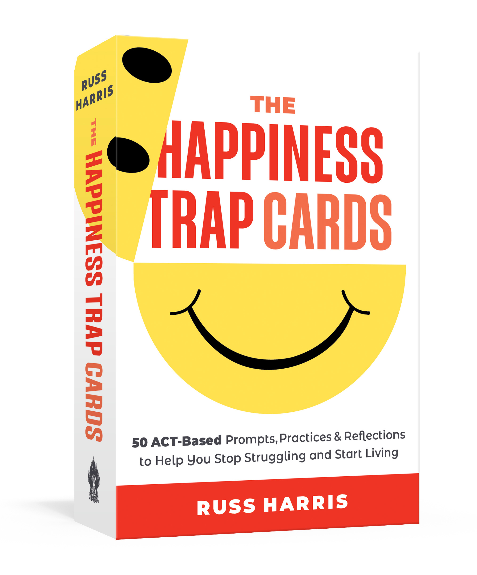 The Happiness Trap Cards. 50 ACT-Based Prompts, Practices & Reflections to Help You Stop Struggling and Start Living by Russ Harris