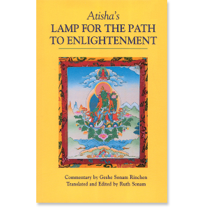 Atishas Lamp for the Path to Enlightenment