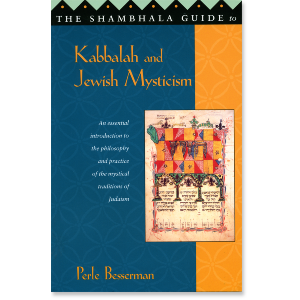 The Shambhala Guide to Kabbalah and Jewish Mysticism