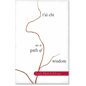 Tai Chi as a Path of Wisdom