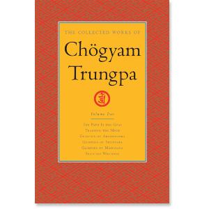 The Collected Works of Chogyam Trungpa: Volume Two
