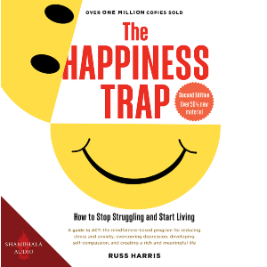 The Happiness Trap (Second Edition)