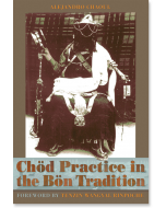 Chod Practice in the Bon Tradition
