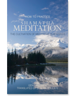 How to Practice Shamatha Meditation