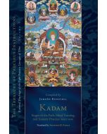 Kadam: Stages of the Path, Mind Training, and Esoteric Practice, Part One