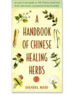 A Handbook of Chinese Healing Herbs
