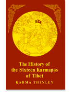 History of the Sixteen Karmapas of Tibet