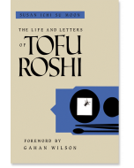 The Life and Letters of Tofu Roshi