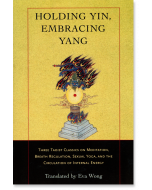 Holding Yin, Embracing Yang