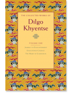 The Collected Works of Dilgo Khyentse, Volume One