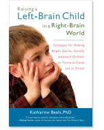 Raising a Left-Brain Child in a Right-Brain World