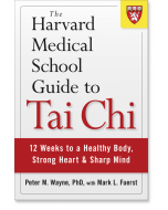 The Harvard Medical School Guide to Tai Chi