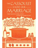 The Cassoulet Saved Our Marriage