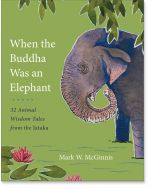 When the Buddha Was an Elephant