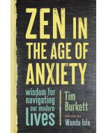 Zen in the Age of Anxiety