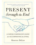 Present through the End
