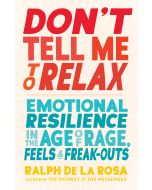 Don't Tell Me to Relax