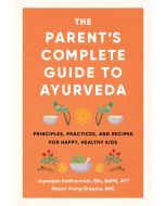 The Parent’s Complete Guide to Ayurveda