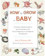 How to Grow a Baby