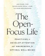 The Open-Focus Life