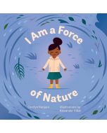 I Am a Force of Nature