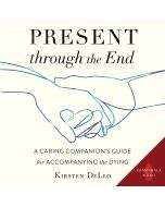 Present through the End