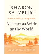 A Heart as Wide as the World: Stories on the Path of Lovingkindness by Sharon Salzberg