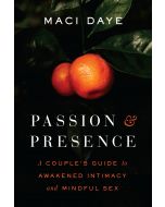 Passion and Presence