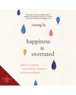 Happiness Is Overrated