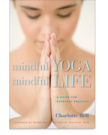 Mindful Yoga, Mindful Life