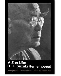 A Zen Life: D. T. Suzuki Remembered