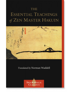 The Essential Teachings of Zen Master Hakuin