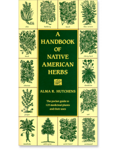 A Handbook of Native American Herbs