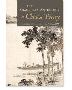 The Shambhala Anthology of Chinese Poetry