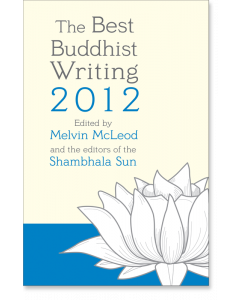 The Best Buddhist Writing 2012