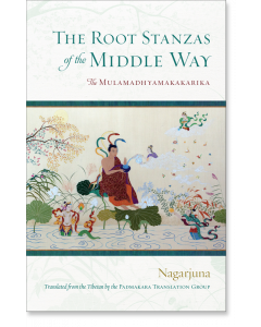The Root Stanzas of the Middle Way