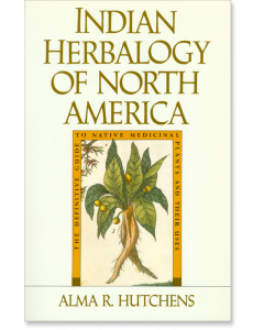 Indian Herbalogy of North America