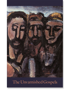 The Unvarnished Gospels