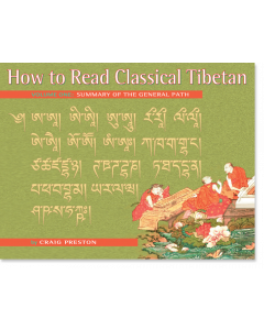 How to Read Classical Tibetan, Volume One