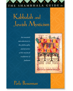 The Shambhala Guide to Kabbalah and Jewish Mysticism
