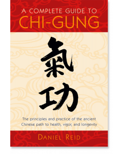 A Complete Guide to Chi-Gung