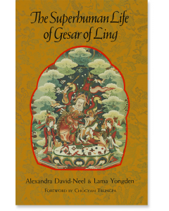 The Superhuman Life of Gesar of Ling