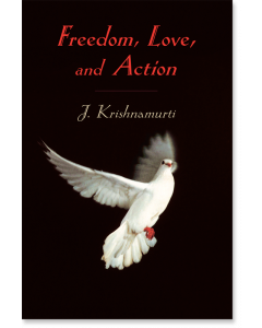 Freedom, Love, and Action