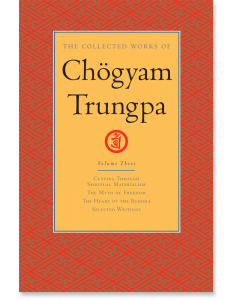 The Collected Works of Chogyam Trungpa: Volume Three