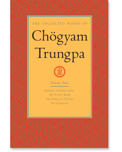 The Collected Works of Chogyam Trungpa: Volume Four